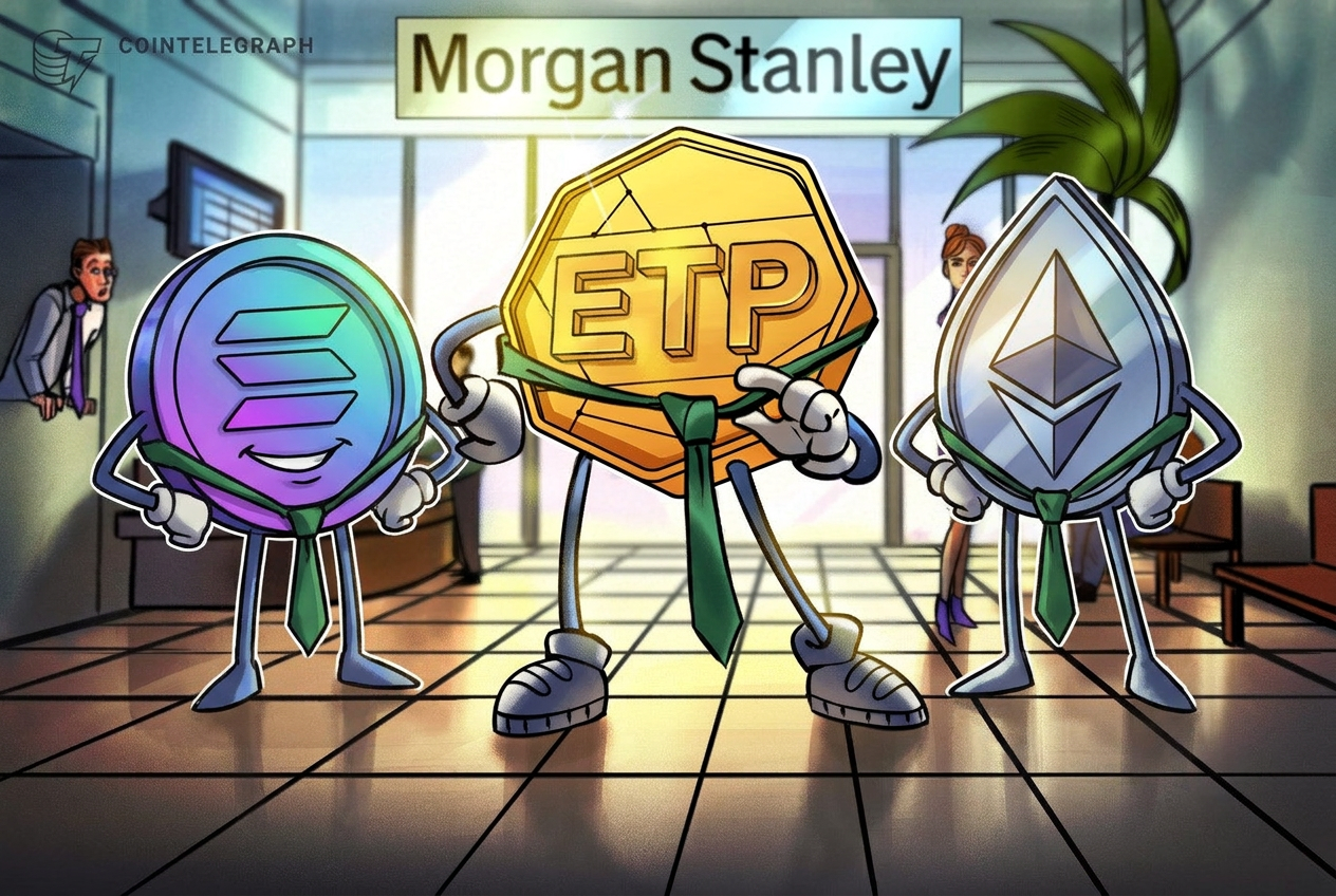 Morgan Stanley Launches Ether and Solana ETPs to Enhance Crypto Portfolio
